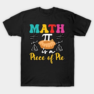 Pi is a piece of pie math T-Shirt